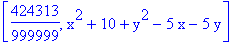 [424313/999999, x^2+10+y^2-5*x-5*y]